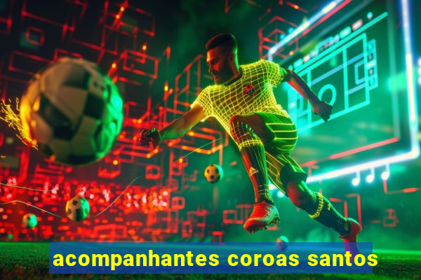 acompanhantes coroas santos