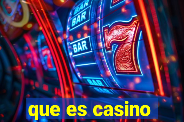 que es casino