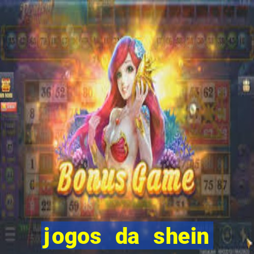 jogos da shein para ganhar pontos