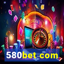 580bet com