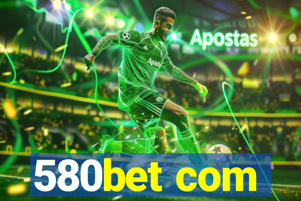 580bet com