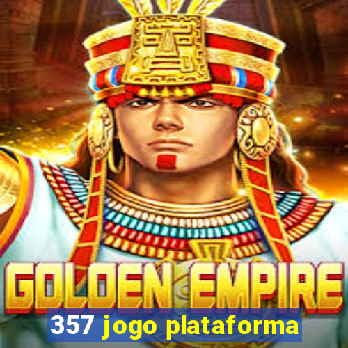 357 jogo plataforma