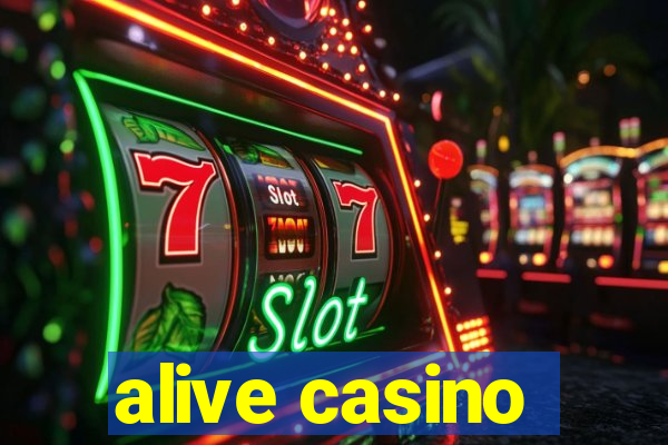 alive casino