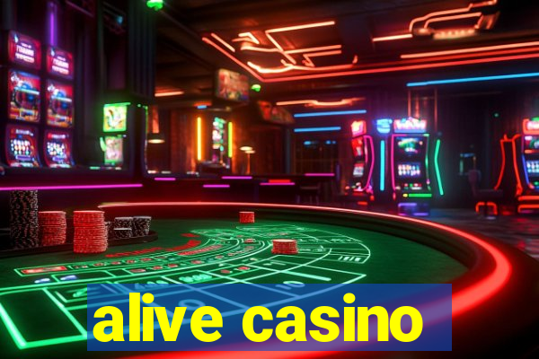 alive casino