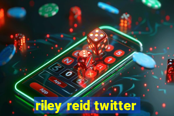 riley reid twitter