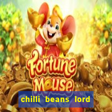 chilli beans lord of the rings