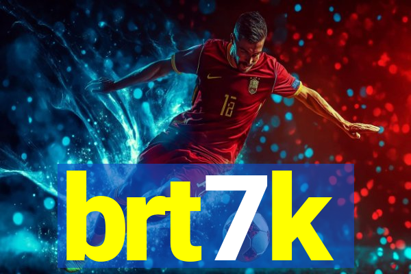 brt7k