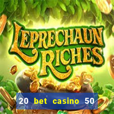 20 bet casino 50 free spins