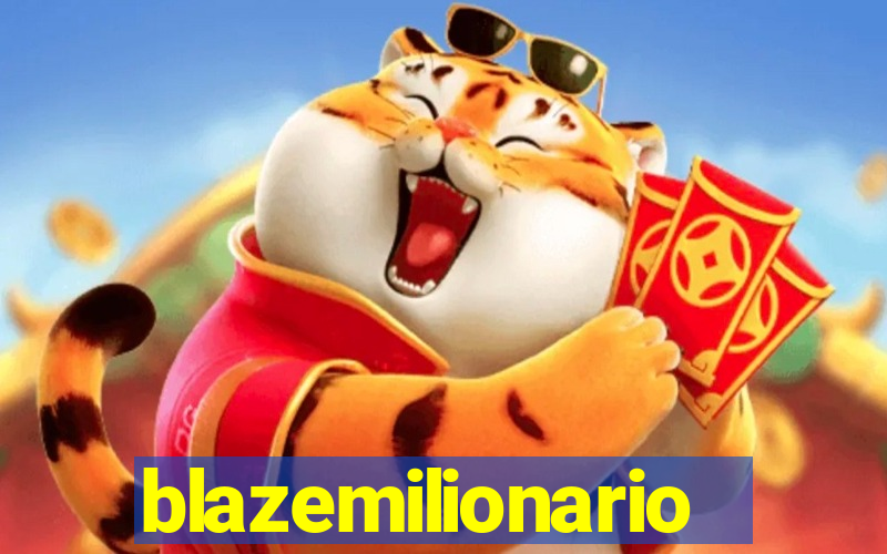 blazemilionario