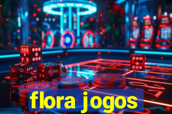 flora jogos