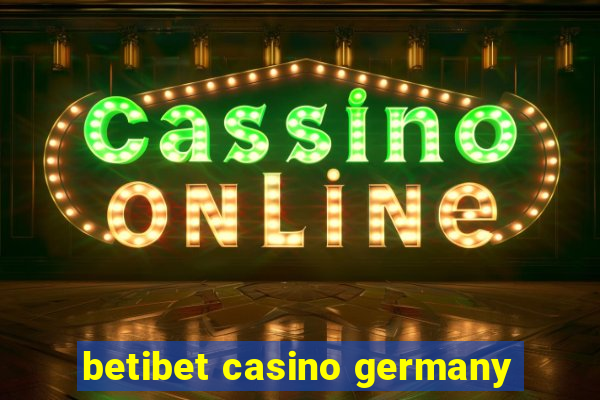 betibet casino germany