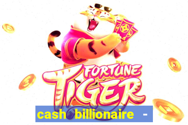 cash billionaire - vip slots