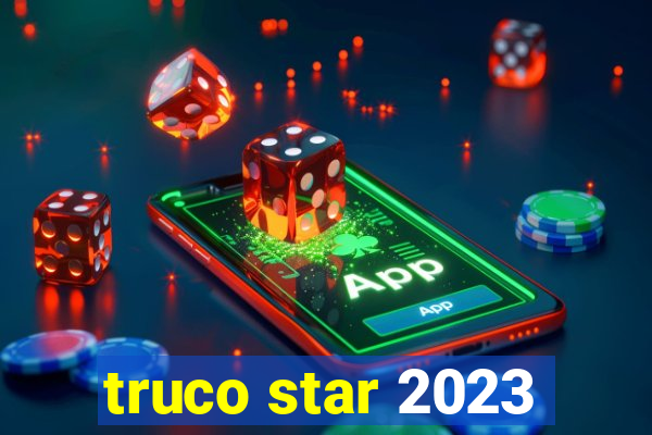 truco star 2023