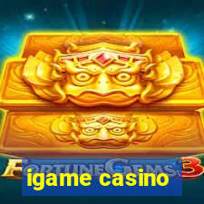 igame casino