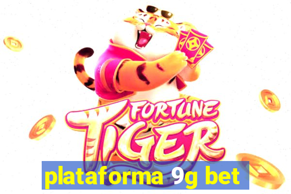 plataforma 9g bet