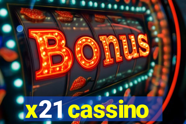 x21 cassino