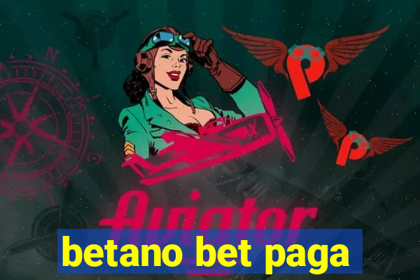 betano bet paga