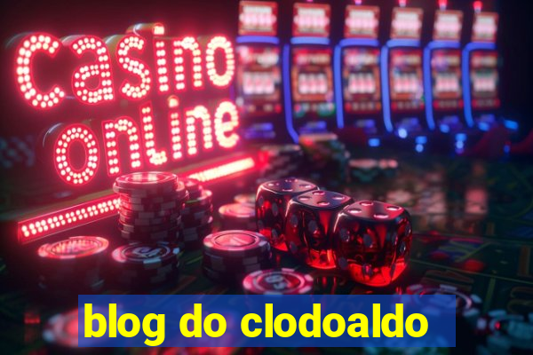 blog do clodoaldo