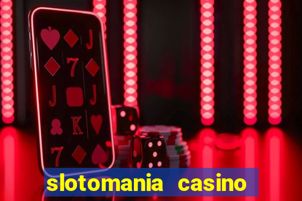 slotomania casino slots games