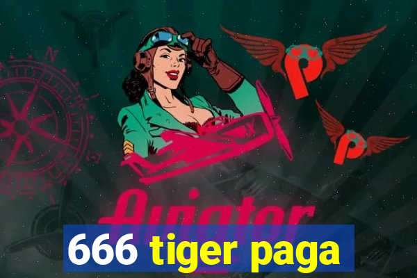 666 tiger paga