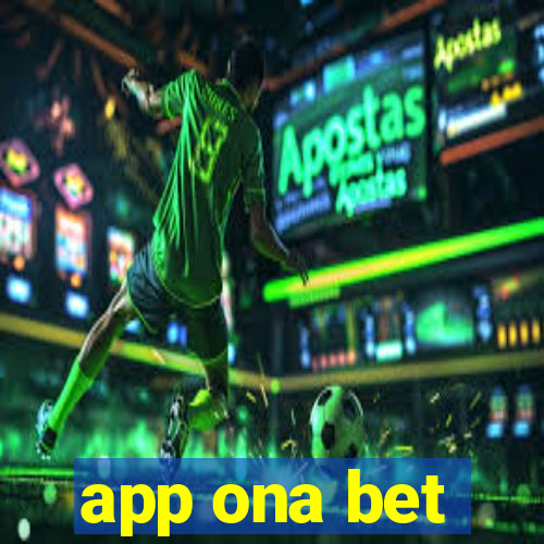 app ona bet