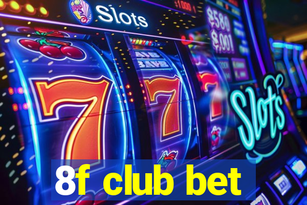 8f club bet