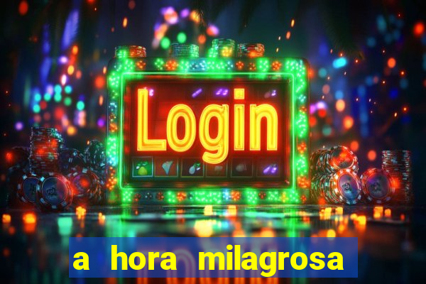 a hora milagrosa livro pdf download