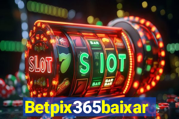 Betpix365baixar