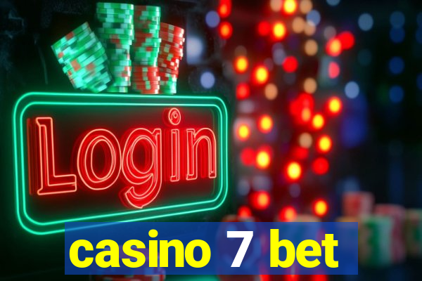 casino 7 bet