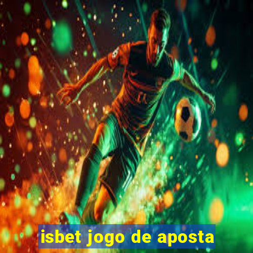 isbet jogo de aposta