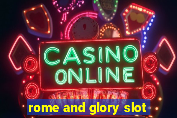 rome and glory slot