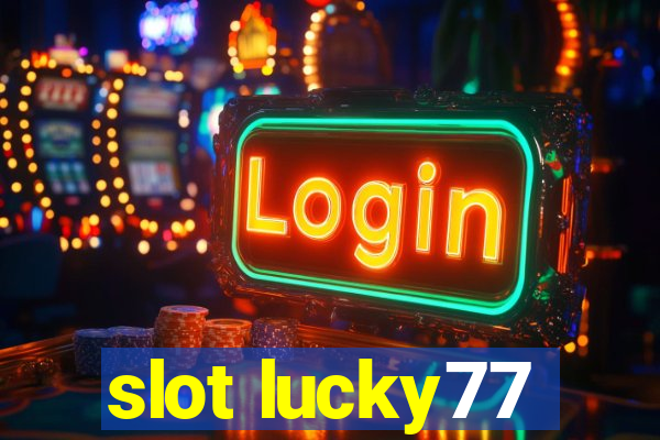 slot lucky77