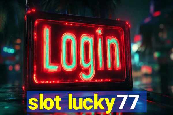 slot lucky77