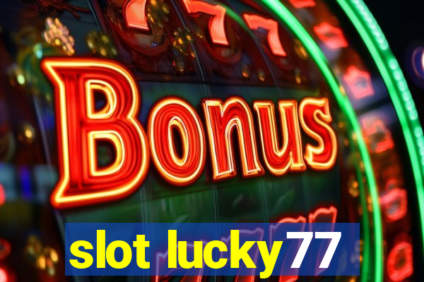 slot lucky77