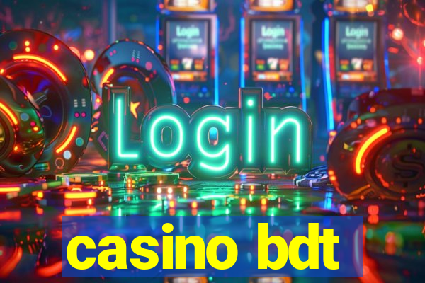 casino bdt