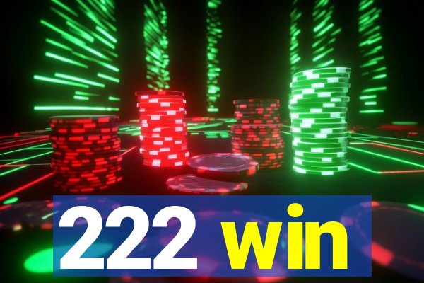 222 win