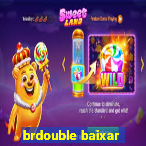 brdouble baixar