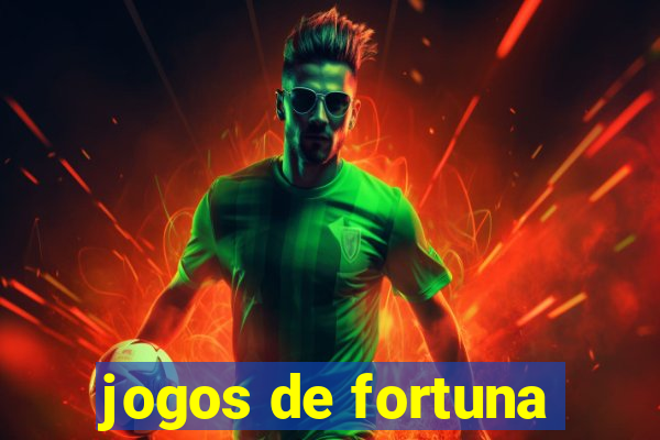 jogos de fortuna