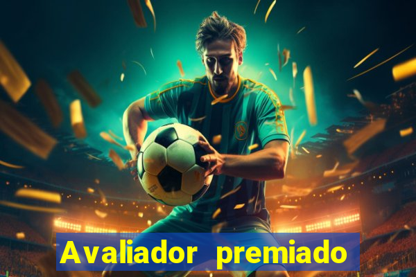 Avaliador premiado reclame aqui