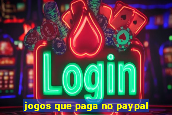 jogos que paga no paypal