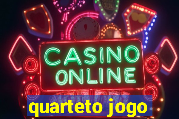 quarteto jogo