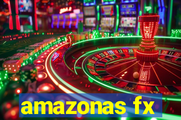 amazonas fx