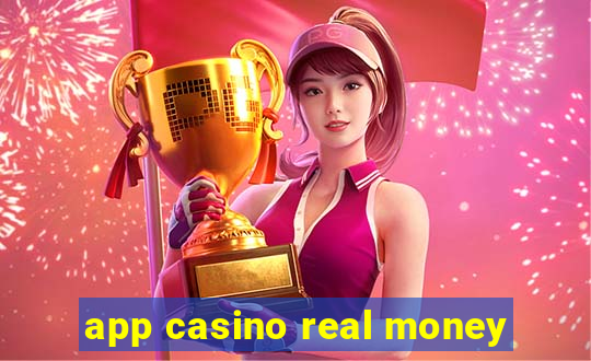 app casino real money