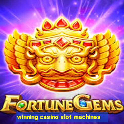 winning casino slot machines