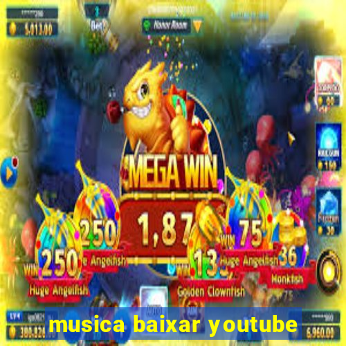 musica baixar youtube