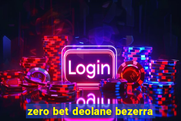 zero bet deolane bezerra