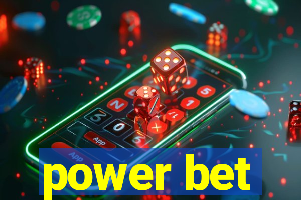 power bet