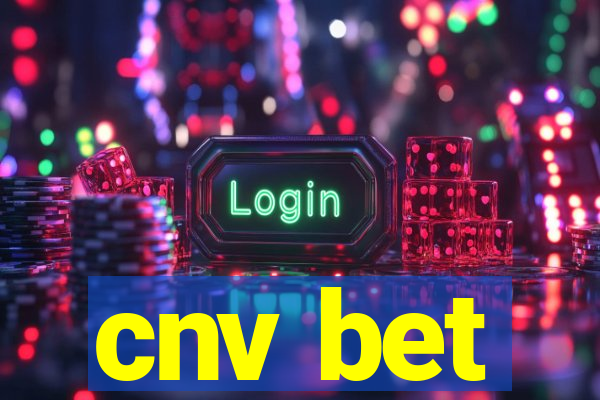 cnv bet