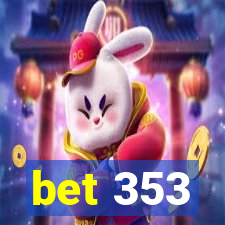 bet 353