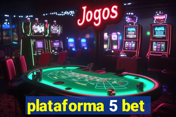 plataforma 5 bet